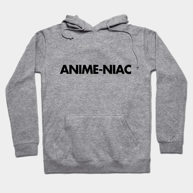 Anime-niac Hoodie by Niemand